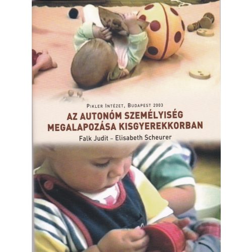 Az autonóm személyiség megalapozása kisgyermekkorban