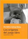 Los orígenes del juego libre Los orígenes del juego libre