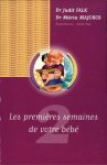 Les premières semaines de votre bébé Les premières semaines de votre bébé