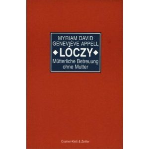 Lóczy–Mütterliche Betreuung ohne Mutter