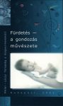 Fürdetés - a gondozás művészete Fürdetés - a gondozás művészete