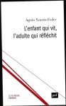 L’enfant qui vit, l’adulte qui réfléchit L’enfant qui vit, l’adulte qui réfléchit