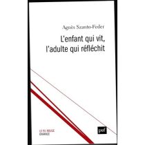 L’enfant qui vit, l’adulte qui réfléchit