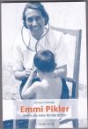 Emmi Pikler – Mehr als eine Kinderärztin Emmi Pikler – Mehr als eine Kinderärztin