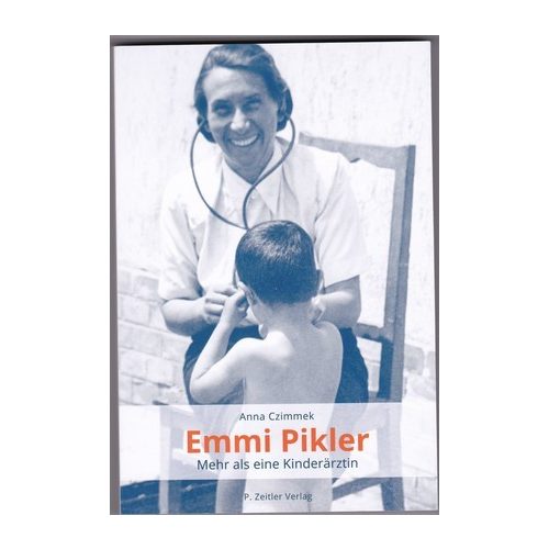 Emmi Pikler – Mehr als eine Kinderärztin