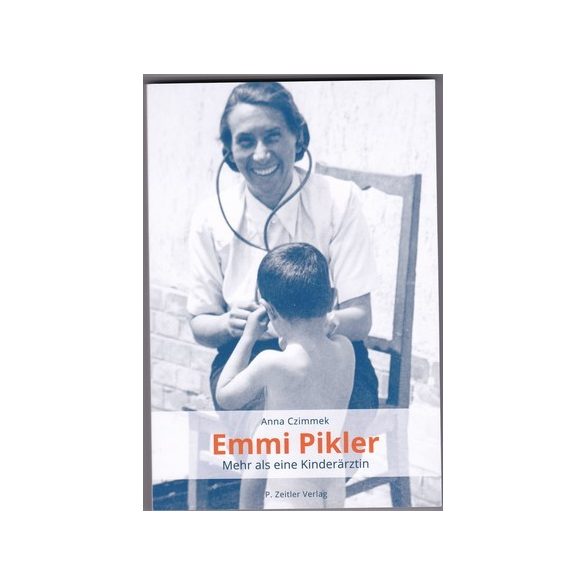 Emmi Pikler – Mehr als eine Kinderärztin