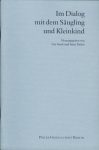 Im Dialog mit dem Säugling und Kleinkind Im Dialog mit dem Säugling und Kleinkind