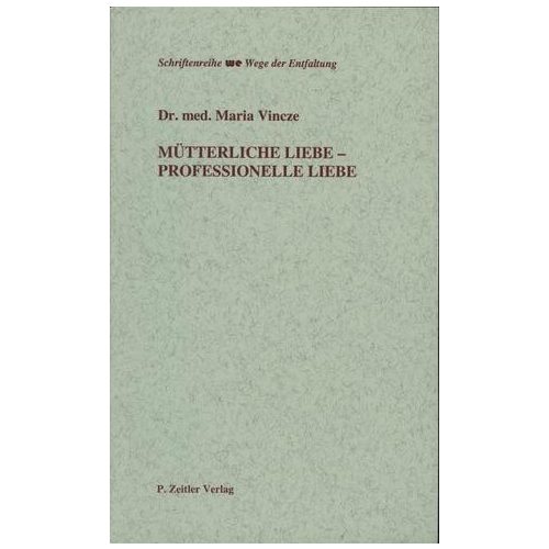 Mütterliche Liebe – Professionelle Liebe