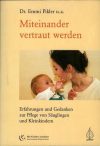 Miteinander vertraut werden Miteinander vertraut werden