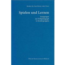   Spielen und Lernen. Anregungen zur Frühpädagogik in Kindergruppen
