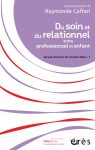 Du soin et du relationnel entre professionnel et enfant Du soin et du relationnel entre professionnel et enfant