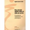 Una mirada adulta sobre el niňo en acción Una mirada adulta sobre el niňo en acción
