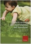 L’osservazione del movimento nel bambino L’osservazione del movimento nel bambino
