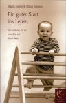 Ein guter Start ins Leben Ein guter Start ins Leben