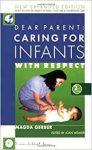 Dear Parent: Caring for Infants with Respect Dear Parent: Caring for Infants with Respect