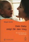 Dein Baby zeigt dir den Weg Dein Baby zeigt dir den Weg