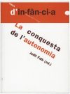La conquesta de l’autonomia La conquesta de l’autonomia