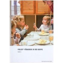 Pikler®-Pädagogik in der Krippe, Bd 1