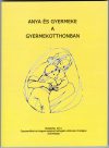 Anya és gyermeke a gyermekotthonban Anya és gyermeke a gyermekotthonban