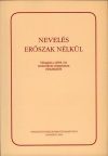Nevelés erőszak nélkül Nevelés erőszak nélkül