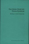 Das kleine Kind mit Down-Syndrom Das kleine Kind mit Down-Syndrom