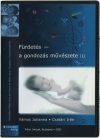 Fürdetés – a gondozás művészete (1) Fürdetés – a gondozás művészete (1)