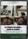 Le temps de bébé: bain et soins (I): Sollicitude, empathie, savoir-faire Le temps de bébé: bain et soins (I): Sollicitude, empathie, savoir-faire