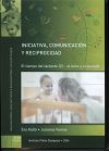 Iniciativa, Communication y Reciprocidad Iniciativa, Communication y Reciprocidad