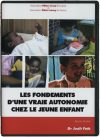Les fondements d’une vraie autonomie chez le jeune enfant + brochure Les fondements d’une vraie autonomie chez le jeune enfant + brochure
