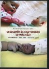 Csecsemők és kisgyerekek egymás közt Csecsemők és kisgyerekek egymás közt