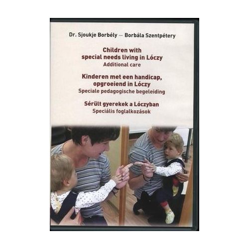 Children with Special Needs Living in Lóczy /  Kinderen meg een handicap, opgroeiend in Lóczy / Sérült gyerekek a Lóczyban - with booklet