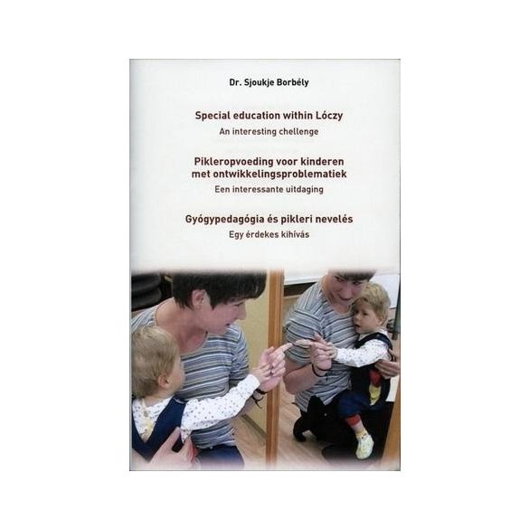 Children with Special Needs Living in Lóczy /  Kinderen meg een handicap, opgroeiend in Lóczy / Sérült gyerekek a Lóczyban - with booklet
