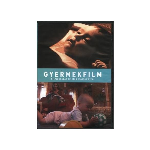 Gyermekfilm: Az első másfél év